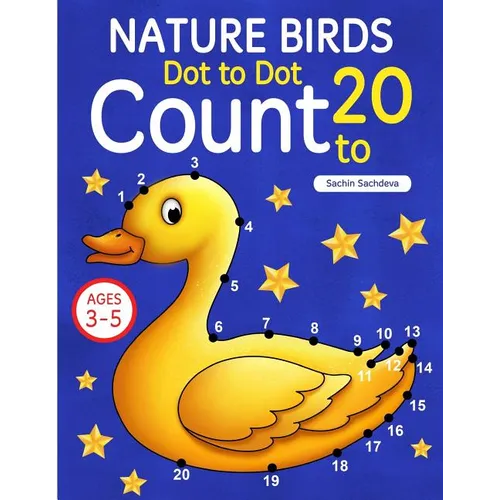 Nature Birds: Dot To Dot Count to 20 (Kids Ages 3-5) - Paperback