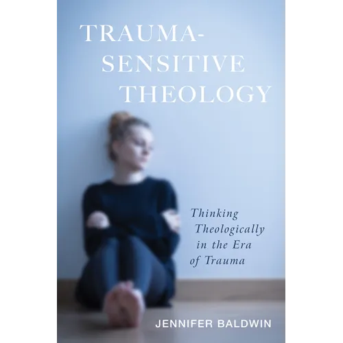 Trauma-Sensitive Theology - Paperback