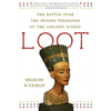 Loot: The Battle Over the Stolen Treasures of the Ancient World - Paperback