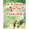 I'm a Saint in the Making - Paperback