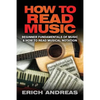 How to Read Music: Beginner Fundamentals of Music and How to Read Musical Notation - Paperback