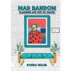 Mad Random: Claiming Life out of Chaos - Hardcover