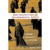 New Perspectives on Environmental Justice: Gender, Sexuality, and Activism - Paperback