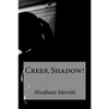 Creep, Shadow! - Paperback