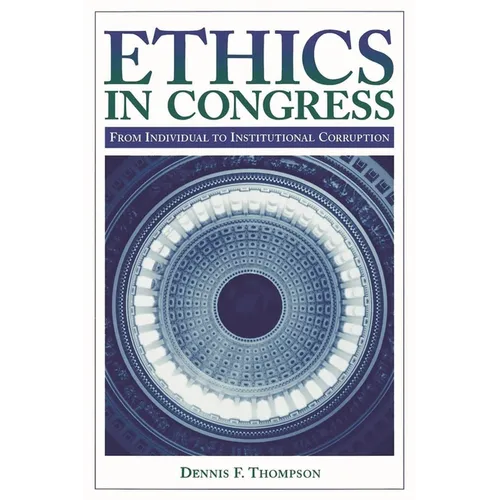 Ethics in Congress: From Individual to Institutional Corruption - Paperback