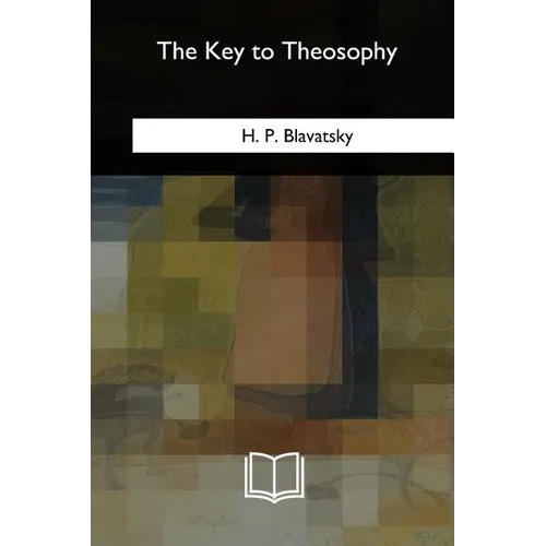 The Key to Theosophy - Paperback