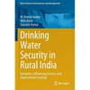 Drinking Water Security in Rural India: Dynamics, Influencing Factors, and Improvement Strategy - Paperback