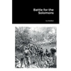 Battle for the Solomons - Paperback