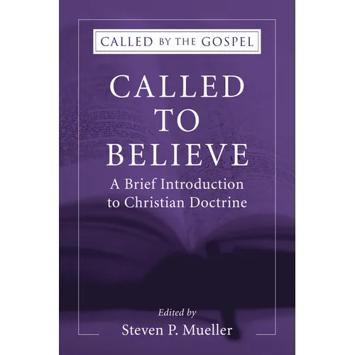 Called to Believe: A Brief Introduction to Christian Doctrine - Hardcover