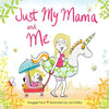 Just My Mama and Me - Paperback