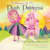 The Adventures of Posh Princess - At the Royal Palace - Paperback