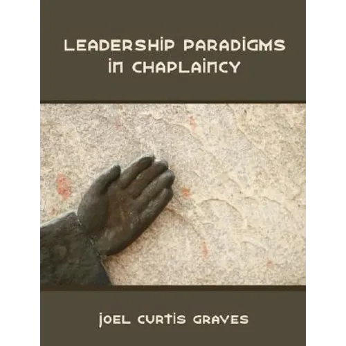 Leadership Paradigms in Chaplaincy - Paperback
