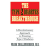 The Type 2 Diabetes Breakthrough: A Revolutionary Approach to Treating Type 2 Diabetes - Hardcover