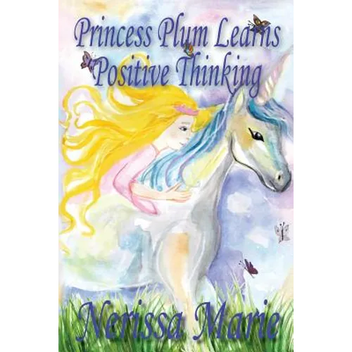 Princess Plum Learns Positive Thinking (Inspirational Bedtime Story for Kids Ages 2-8, Kids Books, Bedtime Stories for Kids, Children Books, Bedtime S - Paperback
