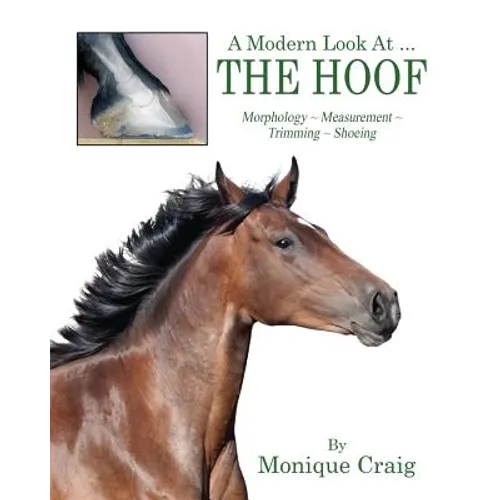 A Modern Look At ... THE HOOF: Morphology Measurement Trimming Shoeing - Paperback