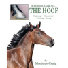 A Modern Look At ... THE HOOF: Morphology Measurement Trimming Shoeing - Paperback