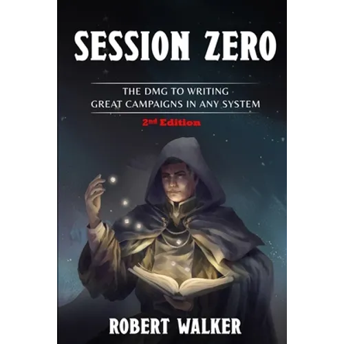 Session Zero: The DMG to Writing Great Campaigns in any System - Paperback