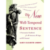 The New Well-Tempered Sentence: A Punctuation Handbook for the Innocent, the Eager, and the Doomed - Paperback