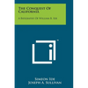 The Conquest Of California: A Biography Of William B. Ide - Paperback