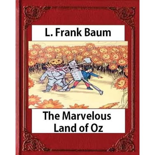 The Marvelous Land of Oz(1904)by L. Frank Baum (Books of Wonder) - Paperback