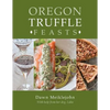 Oregon Truffle Feasts - Paperback