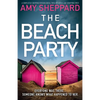 The Beach Party: A completely gripping psychological thriller with a jaw-dropping twist - Paperback