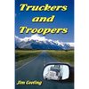 Truckers and Troopers - Paperback