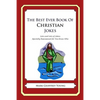 The Best Ever Book of Christian Jokes: Lots and Lots of Jokes Specially Repurposed for You-Know-Who - Paperback