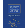U.S. and Soviet Rotary Wing Aviation at the Operational Level of War - War College Series - Paperback