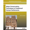 Water Conservation Techniques in Traditional Human Settlements - Paperback