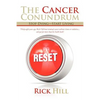 The Cancer Conundrum: Stop Dying-Start Living - Paperback