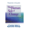 The Human Side of Change: A Practical Guide to Organization Redesign - Hardcover