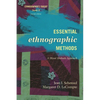 Essential Ethnographic Methods: A Mixed Methods Approach - Paperback