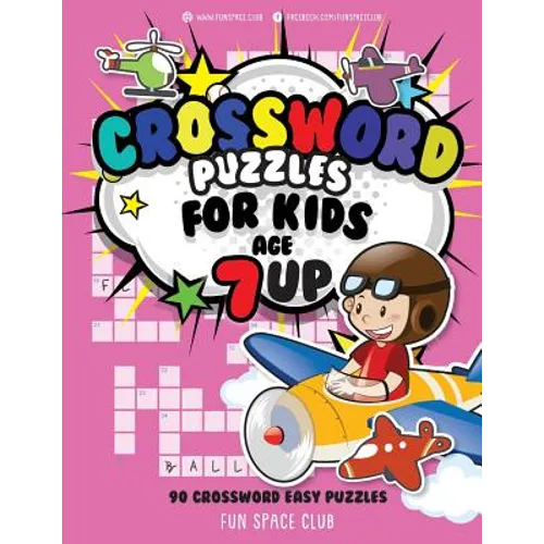 Crossword Puzzles for Kids Age 7 up: 90 Crossword Easy Puzzle Books for Kids - Paperback