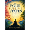 The Four Sublime States: The Brahmaviharas: Contemplations on Love, Compassion, Sympathetic Joy and Equanimity - Paperback