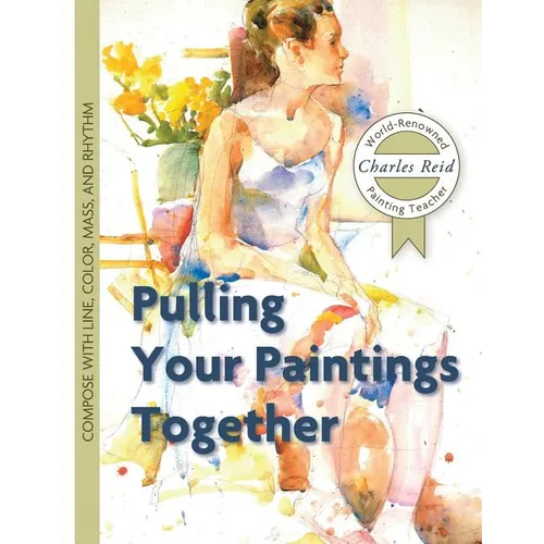 Pulling Your Paintings Together - Paperback