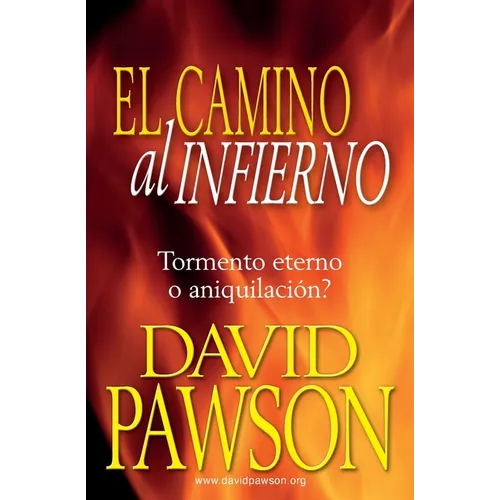 El Camino Al Infierno: Tormento eterno o aniquilación? - Paperback