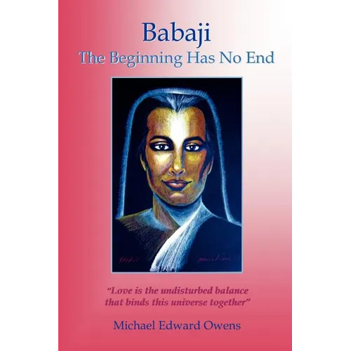 Babaji: The Beginning Has No End - Paperback