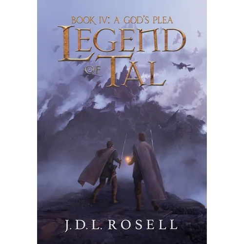 A God's Plea: Legend of Tal: Book 4 - Hardcover