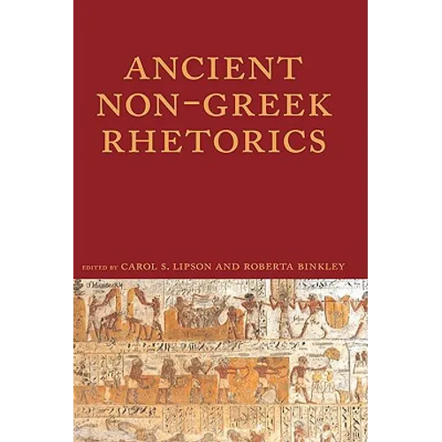 Ancient Non-Greek Rhetorics - Paperback