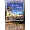 Joshua Tree National Park Tour Guide: A Tale of Two Deserts - Paperback