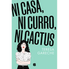 Ni Casa, Ni Curro, Ni Cactus / No House, No Gig, Not Even a Cactus - Paperback