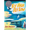 Fly High, Fly Low (50th Anniversary Ed.) - Paperback