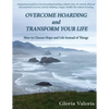 Overcome Hoarding and Transform Your Life: How to Choose Hope and Life Instead of Things - Paperback
