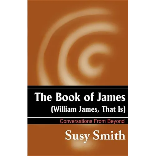 The Book of James: William James, That is - Paperback