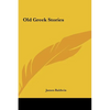 Old Greek Stories - Hardcover