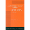 Aesthetic Judgment and the Moral Image of the World: Studies in Kant - Paperback