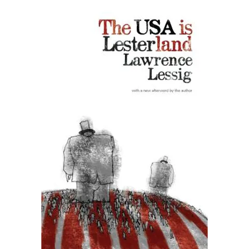 The USA is Lesterland: The Nature of Congressional Corruption - Paperback