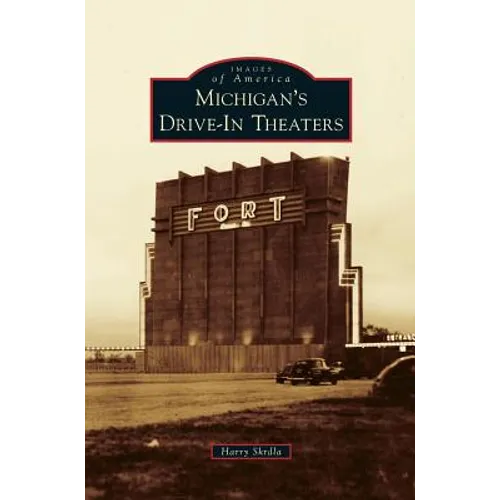 Michigan's Drive-In Theaters - Hardcover