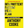Intermittent Fasting Meal Plan Get Lean and Ripped Fast!: Follow This Easy Step-By-Step Plan to Get Lean and Ripped Fast! - Paperback